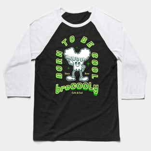 Cute Broccoli vegan born to be cool Baseball T-Shirt